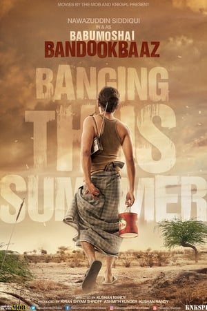 Babumoshai Bandookbaaz (2017) Movie | Dubbed Hindi Movie HDRip x264 [1.4GB]
