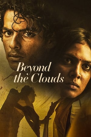 Beyond The Clouds (2018) Movie | Dubbed Hindi Movie BluRay x264 [1GB]